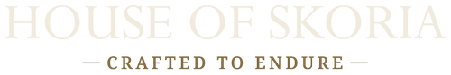 House of Skoria — Crafted to Endure